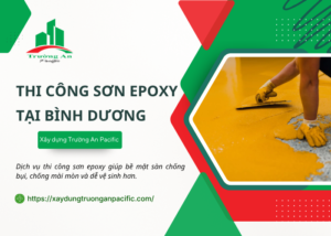 Dịch vụ thi công sơn epoxy tại Bình Dương tại Trường An Pacific