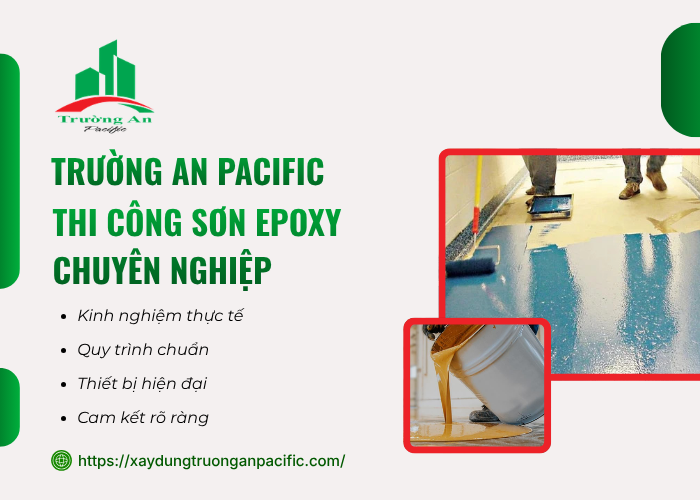 Đơn vị sơn epoxy uy tín tại Đồng Nai Trường An Pacific