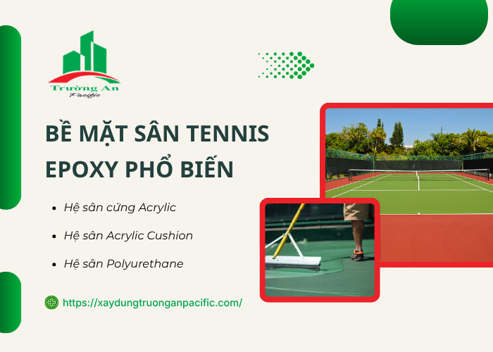 Các hệ bề mặt sân tennis epoxy phổ biến và đặc điểm nổi bật 